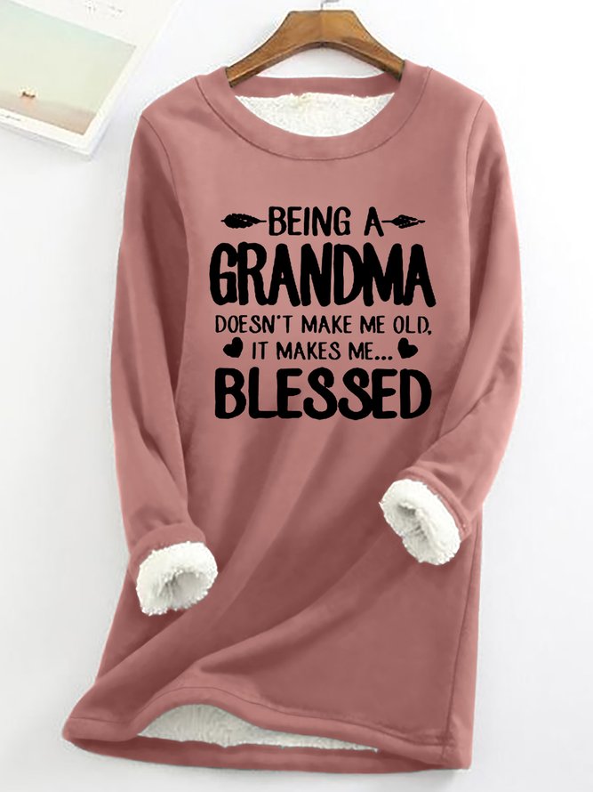 Being A Grandma Doesn't Make Me Old Womens Warmth Fleece Sweatshirt