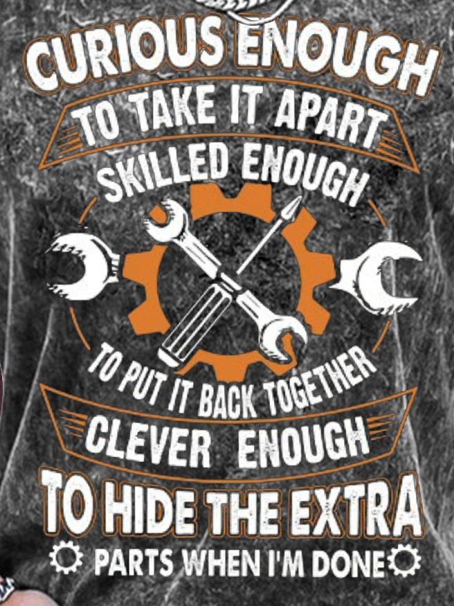 Men's Curious Enough To Take It Apart Skilled Enough To Put It Back Together Funny Print Casual Text Letters T-Shirt