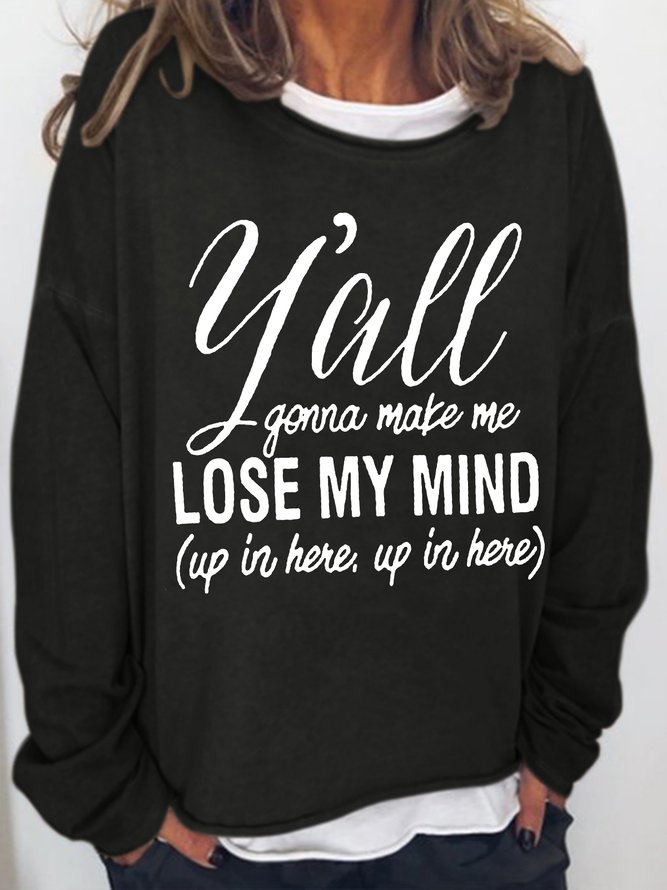 Women‘s Funny Letters Losing My Mind Casual Sweatshirt