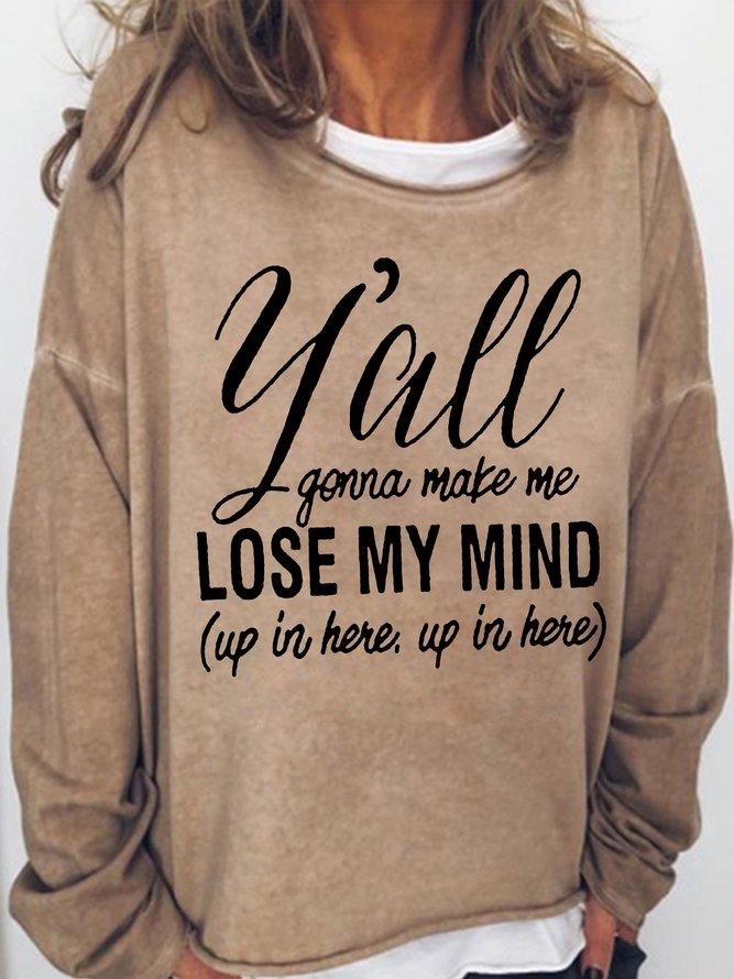 Women‘s Funny Letters Losing My Mind Casual Sweatshirt