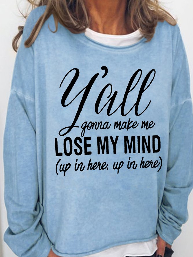 Women‘s Funny Letters Losing My Mind Casual Sweatshirt