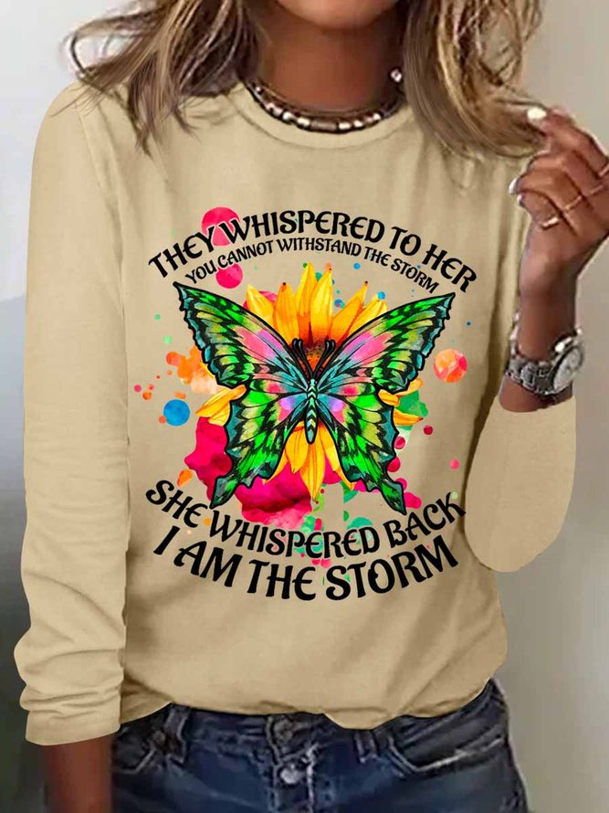 Women's Butterfly They Whispered To Her You Cannot Withstand The Storm She Whispered Back I Am The Storm Cotton-Blend Long Sleeve Top