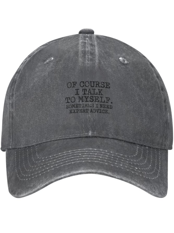 Of Course I Talk To Myself Funny Text Letters Adjustable Hat