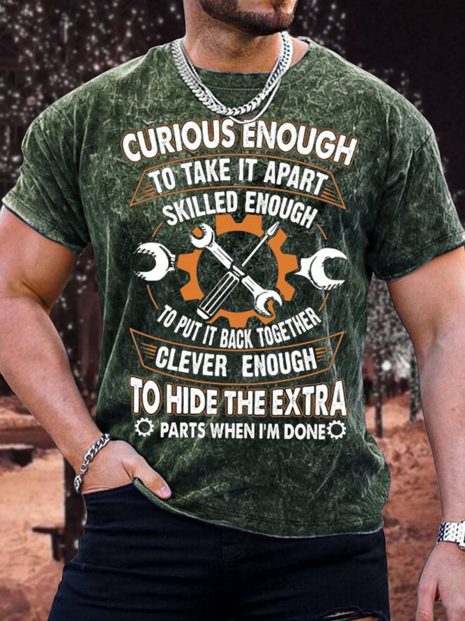 Men's Curious Enough To Take It Apart Skilled Enough To Put It Back Together Funny Print Casual Text Letters T-Shirt