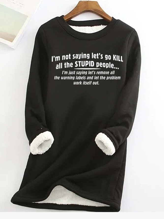 Women's Funny letter I'm Not Saying Casual Sweatshirt