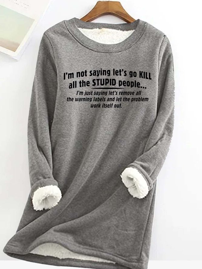 Women's Funny letter I'm Not Saying Casual Sweatshirt
