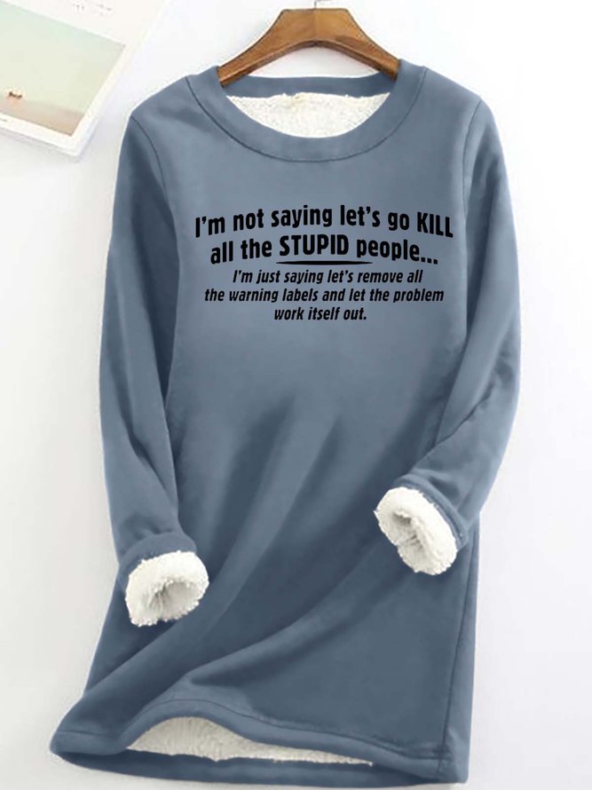 Women's Funny letter I'm Not Saying Casual Sweatshirt