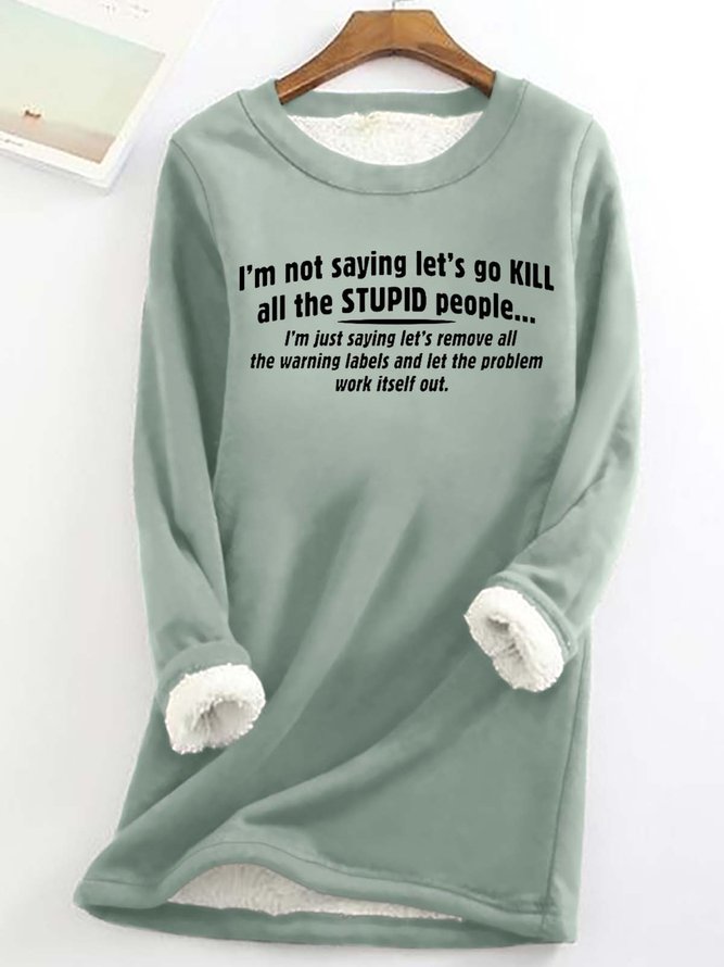 Women's Funny letter I'm Not Saying Casual Sweatshirt