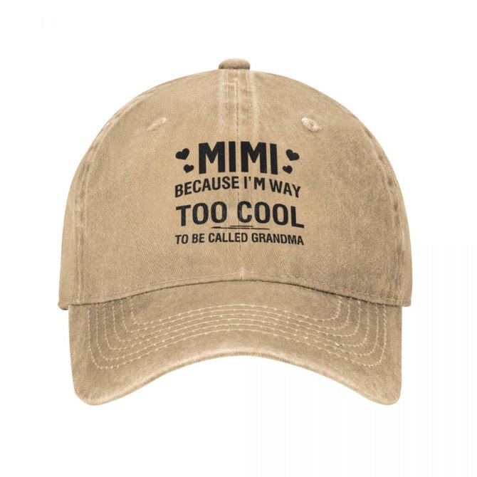 MIMI Because I'M Way Too Cool To Be Called Grandma Funny  Adjustable Hat