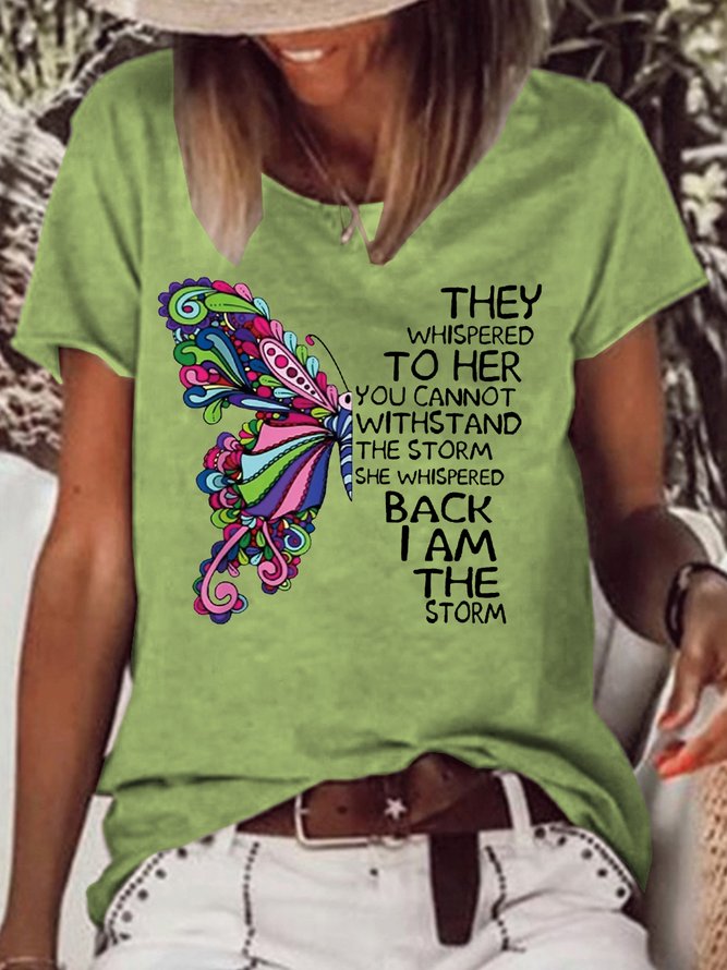 Women's Butterfly They Whispered To Her Letter Casual T-Shirt