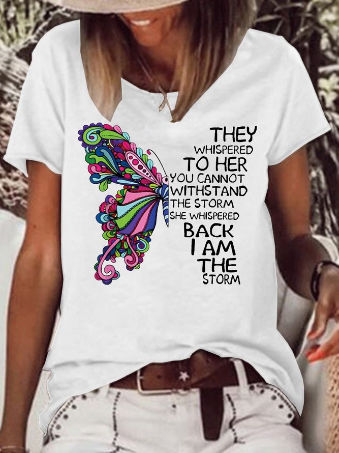 Women's Butterfly They Whispered To Her Letter Casual T-Shirt