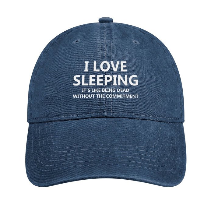 I Love Sleeping It Is Like Being Dead Without The Commitment Funny Adjustable Denim Hat