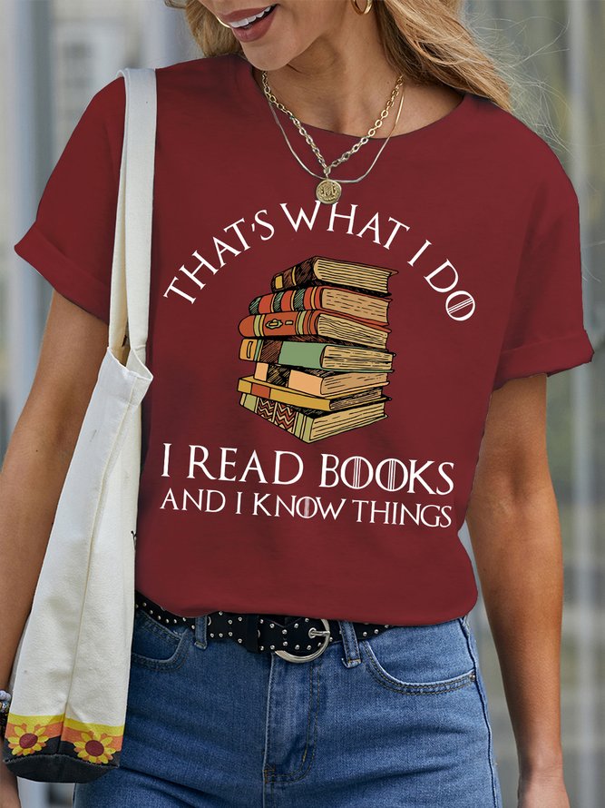 Women's That Is What I Do I Read Books And I Know Things Funny Graphic Print Casual Loose Crew Neck Text Letters T-Shirt