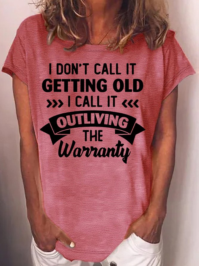 Women's Funny I Don't Call It Getting Old Letters Casual T-Shirt