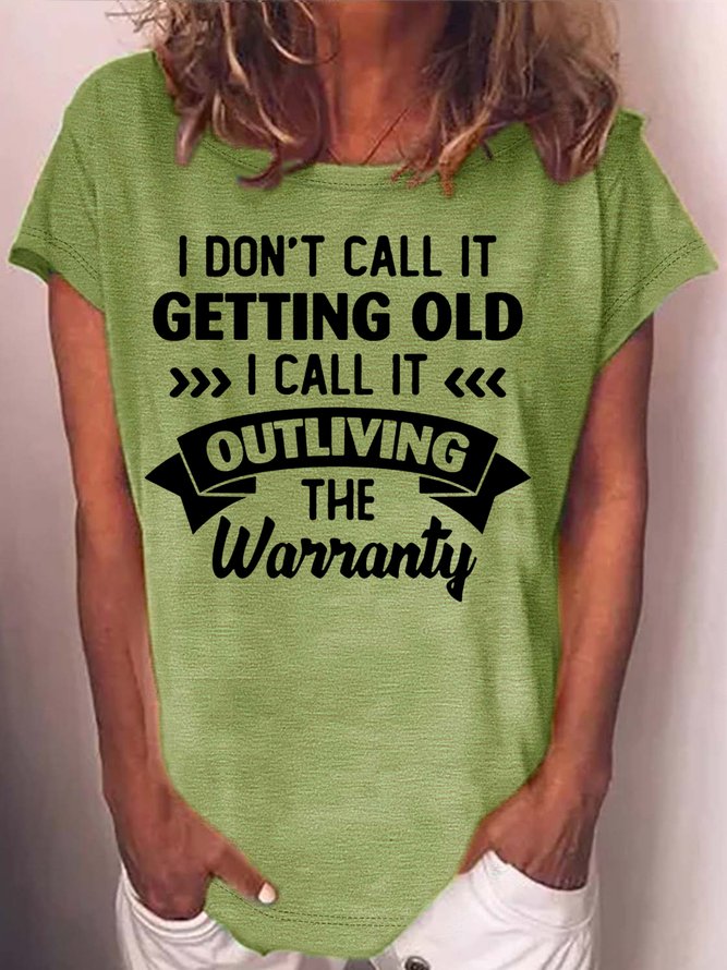 Women's Funny I Don't Call It Getting Old Letters Casual T-Shirt