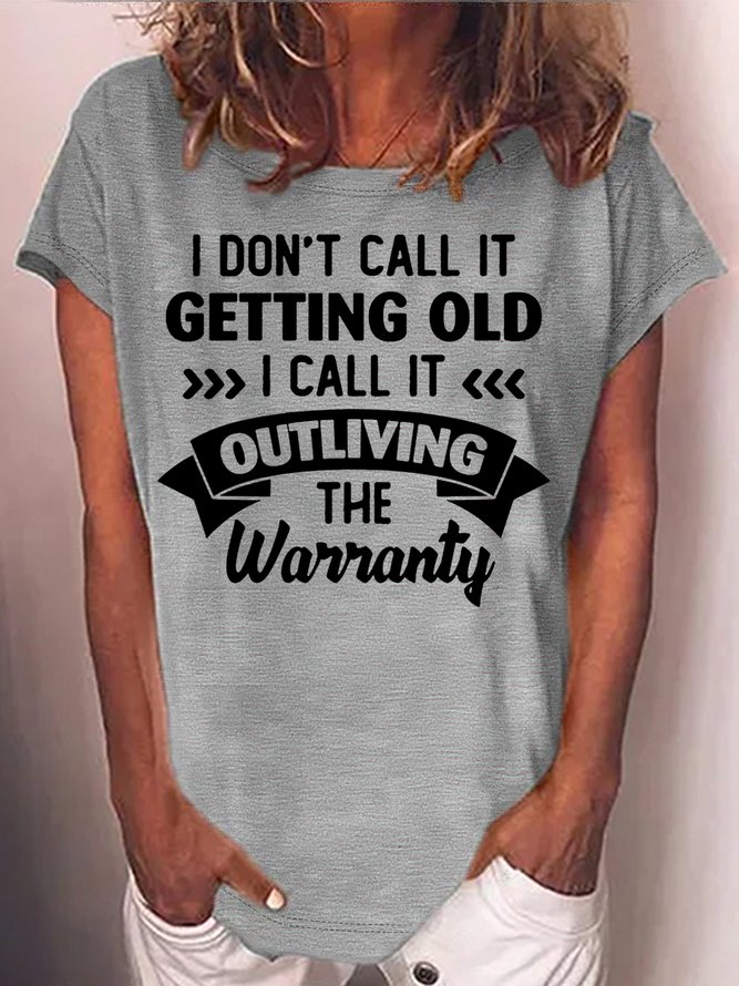 Women's Funny I Don't Call It Getting Old Letters Casual T-Shirt