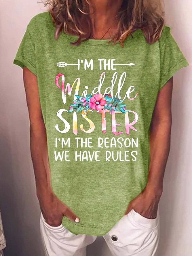 Women’s I’m The Middle Sister I’m The Reason We Have Rules Casual Cotton Crew Neck T-Shirt