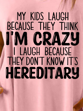 Women's Funny My Kids Laugh Because They Think I'm Crazy I Laugh Because They Don't Know It's Hereditary Casual Dress