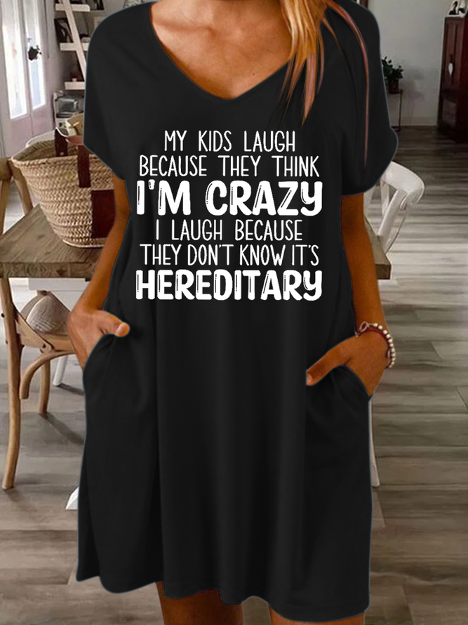 Women's Funny My Kids Laugh Because They Think I'm Crazy I Laugh Because They Don't Know It's Hereditary Casual Dress