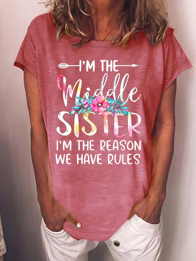 Women’s I’m The Middle Sister I’m The Reason We Have Rules Casual Cotton Crew Neck T-Shirt