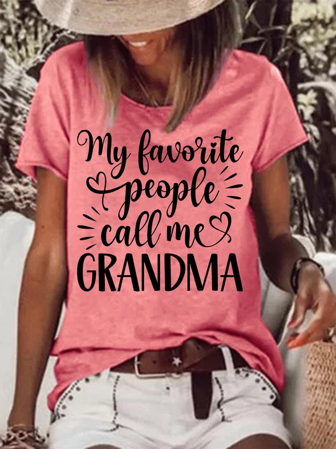 Women's My Favorite People Call Me Grandma Funny Graphic Printing Loose Cotton-Blend Text Letters Casual T-Shirt