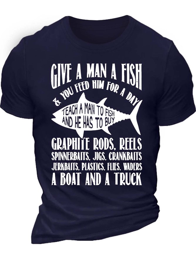 Men’s Give A Man A Fish & You Feed Him For A Day Crew Neck Text Letters Casual Regular Fit T-Shirt
