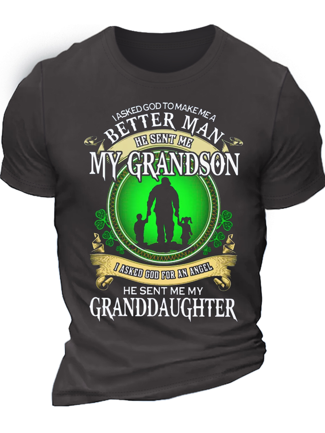 Men's I Asked God To Make Me A Better Man T-shirt, Perfect Gift For Grandpa Shamrock St Patricks Day Casual  Letters T-Shirt