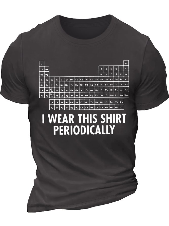 Men's I Was This Shirt Periodically List Of Chemical Elements Funny Graphic Printing Text Letters Cotton Casual Loose T-Shirt