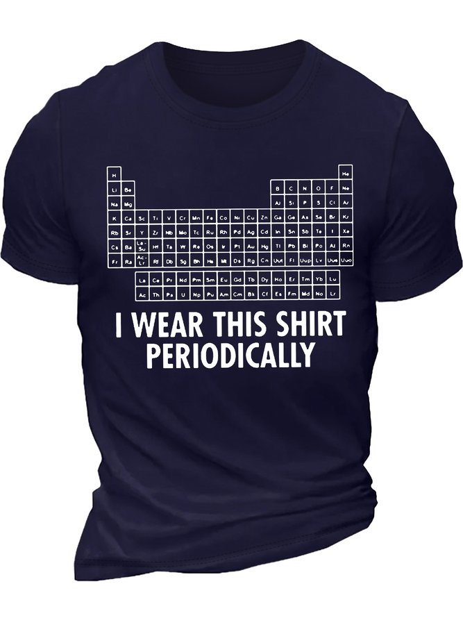Men's I Was This Shirt Periodically List Of Chemical Elements Funny Graphic Printing Text Letters Cotton Casual Loose T-Shirt