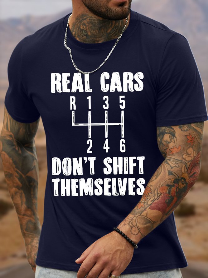 Men's Real Cars Don'T Shift Themselves Funny Graphic Printing Cotton Casual Text Letters T-Shirt
