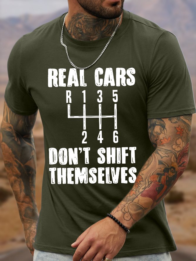 Men's Real Cars Don'T Shift Themselves Funny Graphic Printing Cotton Casual Text Letters T-Shirt