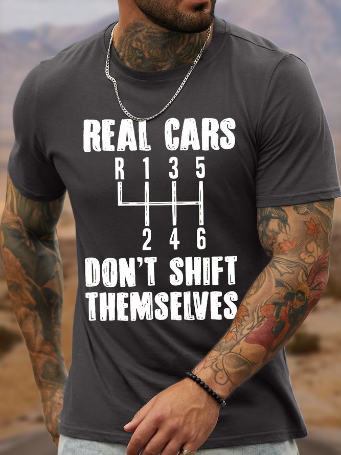 Men's Real Cars Don'T Shift Themselves Funny Graphic Printing Cotton Casual Text Letters T-Shirt