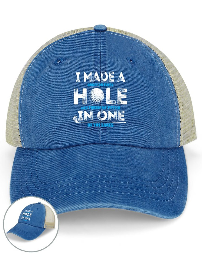 Men’s I Made A Hole In One Golf Crew Neck Regular Fit Casual Text Letters Washed Mesh-back Baseball Cap