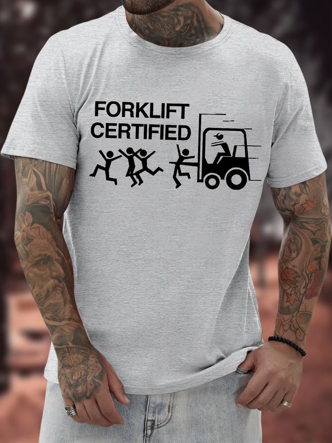 Men's Funny Forklift Certified Graphic Printing Text Letters Casual Cotton T-Shirt