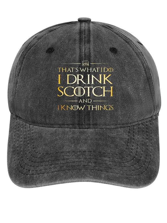 Men's /Women's That's What I Do I Drink Scotch And I Know Things Graphic Printing Regular Fit Adjustable Denim Hat