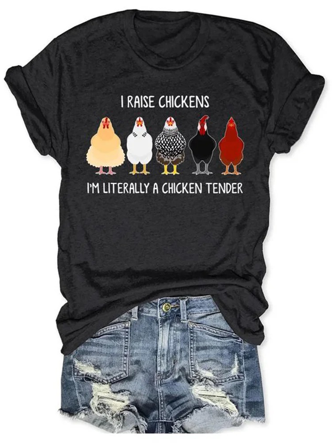 Women’s I Raise Chickens I'm Literally A Chicken Tender Cotton Simple Loose T-Shirt