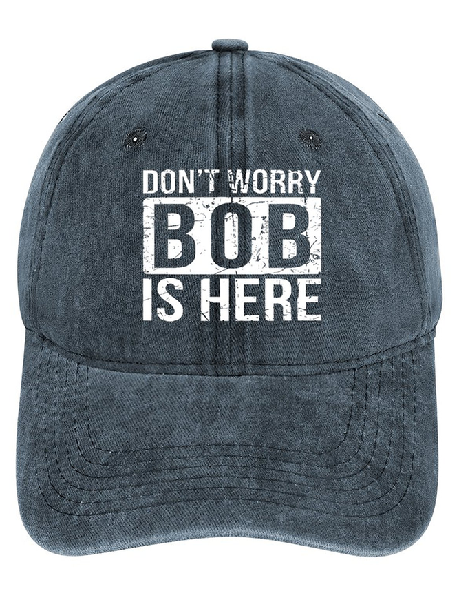 Funny Word Don't Worry Bob Is Here Denim Baseball Cap