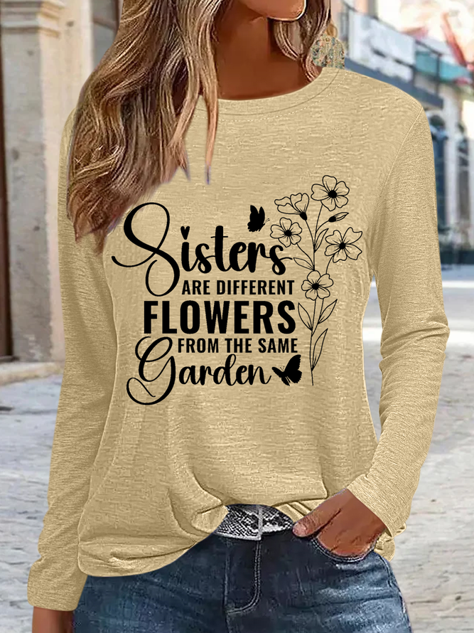 Women's Sisters Are Different Flowers From The Same Garden Crew Neck Shirt