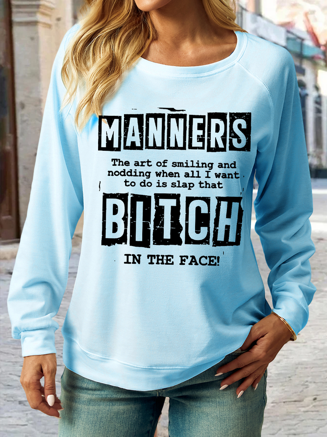 Women's Sarcasm Quotes Manners The Art of Smiling and Nodding Crew Neck Casual Sweatshirt