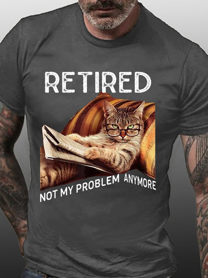 MenLs Crew Neck Retired Not My Problem Anymore Cat Lovers Letters Casual T-Shirt