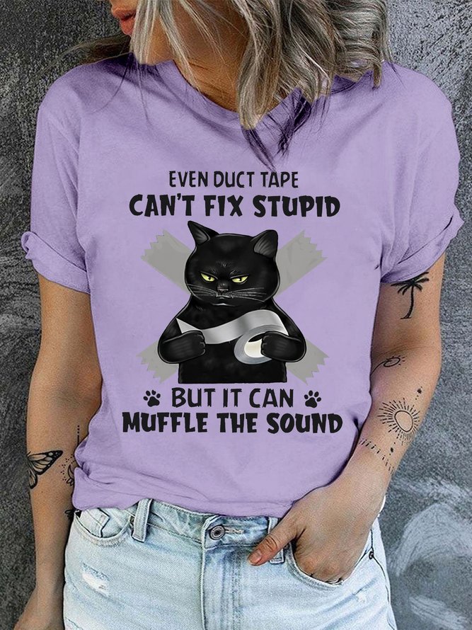 Women's Black Cat Even Duct Tape Can't Fix Stupid But It Can Muffle The Sound Casual Crew Neck T-Shirt