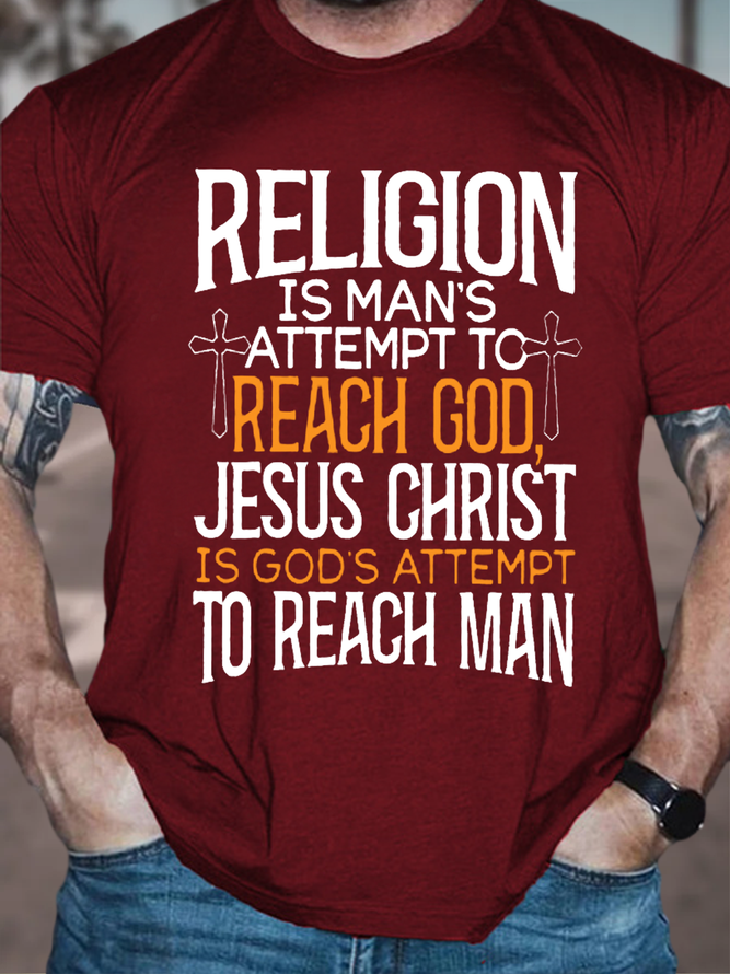 Men's Religion Is Man'S Attempt To Reach God, Jesus Christ Is God'S Attempt To Reach Man Cotton Casual T-Shirt