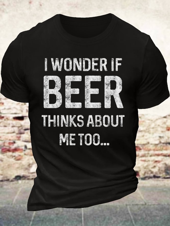 Men's Casual I wonder if beer thinks about me too Crew Neck T-Shirt