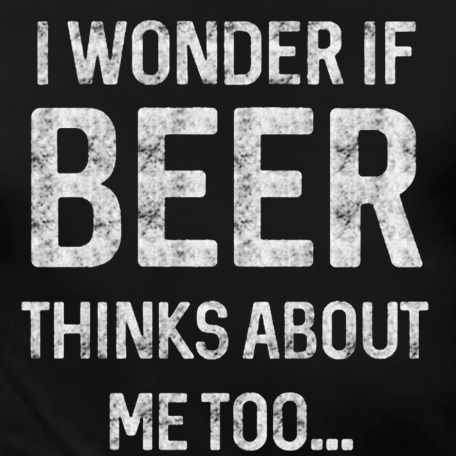 Men's Casual I wonder if beer thinks about me too Crew Neck T-Shirt