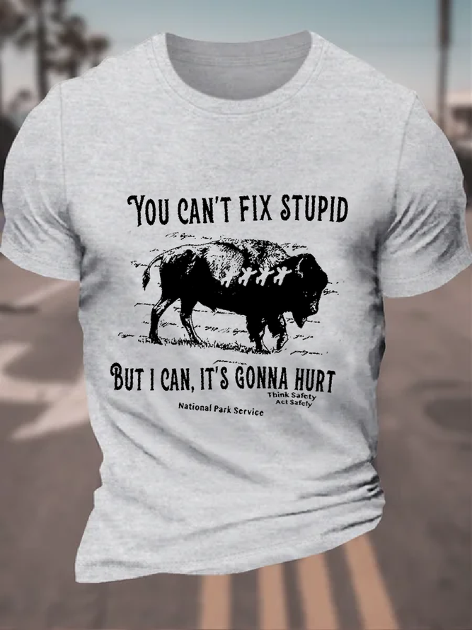 Men'sYou Can‘t Fix Stupid Animal Crew Neck Casual Cotton T-Shirt