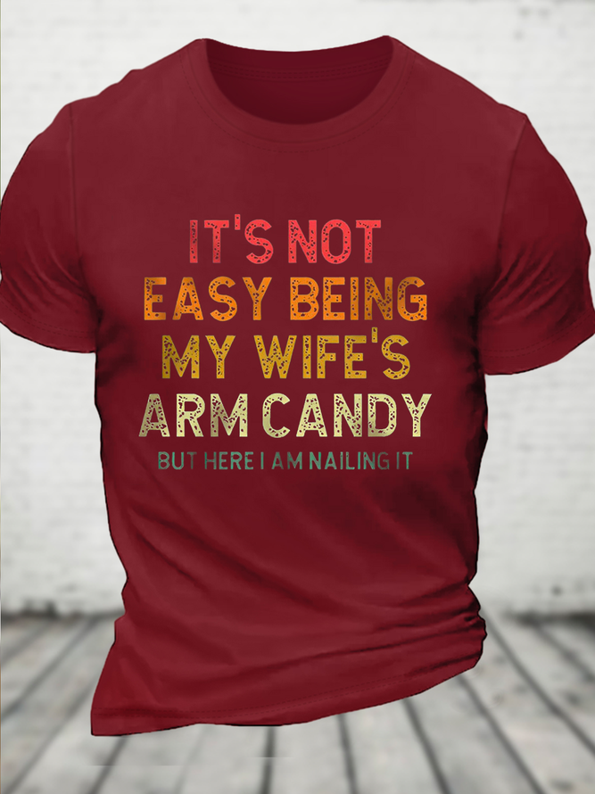 Men's It's Not Easy Being My Wife Arm Candy Vintage Casual Cotton T-Shirt