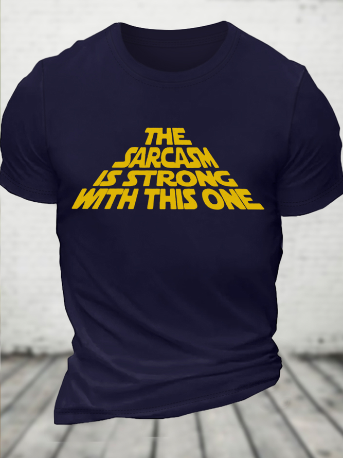 Men's The Sarcasm Is Strong With This One Casual Text Letters Loose Crew Neck Cotton T-Shirt