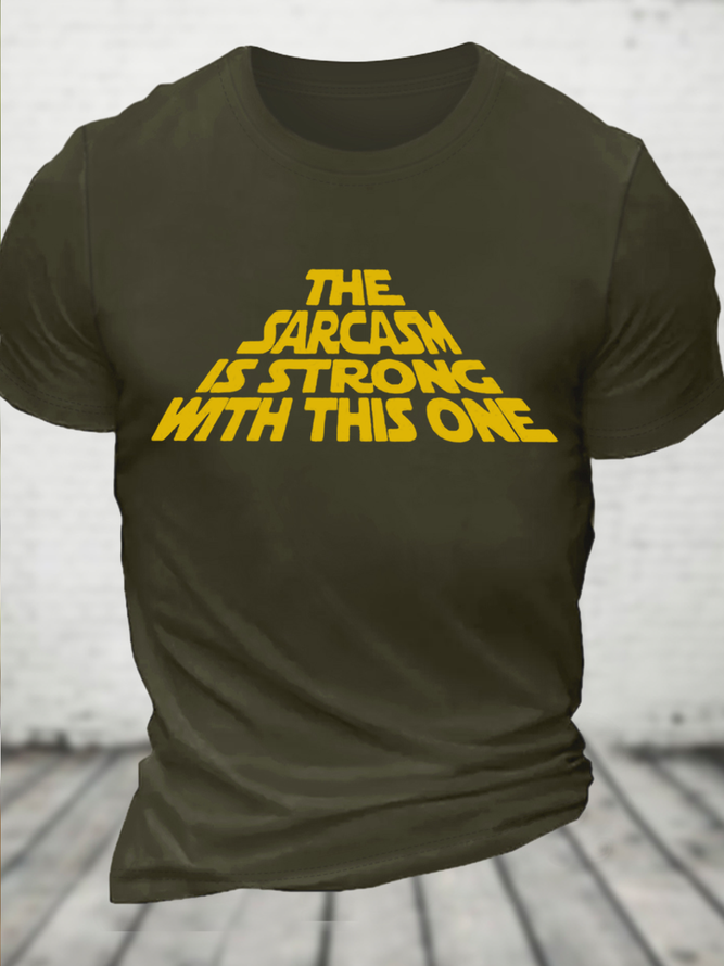 Men's The Sarcasm Is Strong With This One Casual Text Letters Loose Crew Neck Cotton T-Shirt