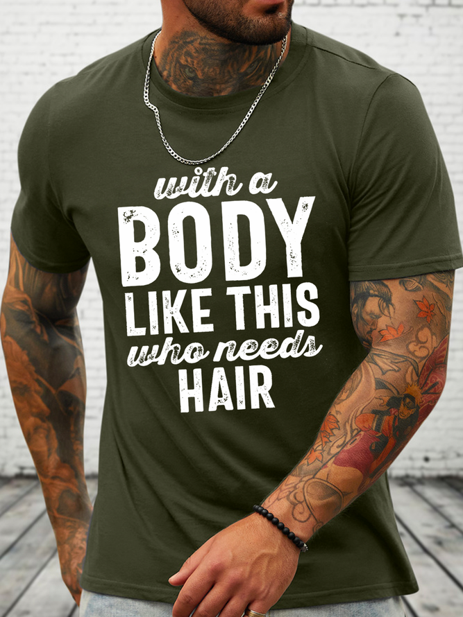 Men's With A Body Like This Funny Casual Loose Cotton T-Shirt