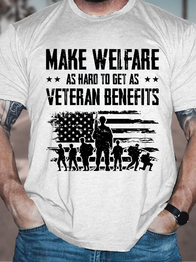 Mens‘s Make Welfare As Hard To Get As Veteran Benefits Loose Cotton Casual Crew Neck T-Shirt